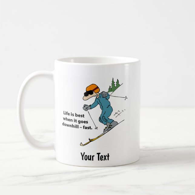 Life is Best When it Goes Downhill – Fast Coffee Mug (Left)