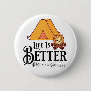 Life is Better Around a Campfire 2 Inch Round Button