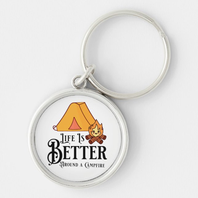 Life is Better Around a Campfire Keychain (Front)