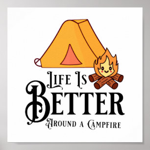 Life is Better Around a Campfire Poster