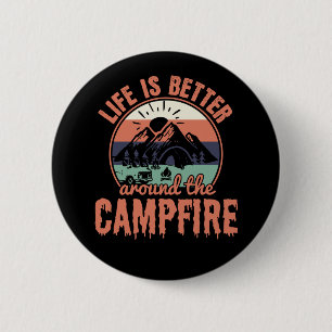 Life is better around the Campfire Camping Gifts 2 Inch Round Button