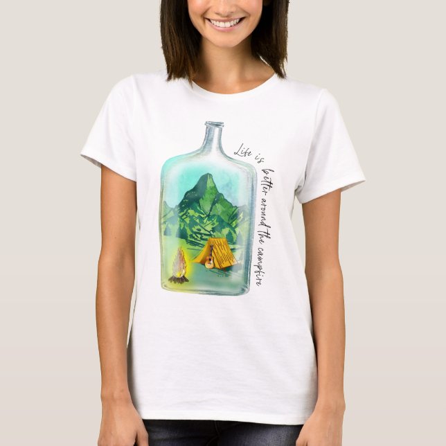 Life Is Better Around The Campfire T-Shirt (Front)