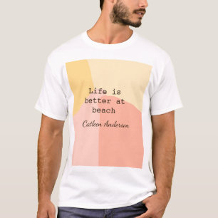 Life is better at beach yellow orange boho rustic T-Shirt