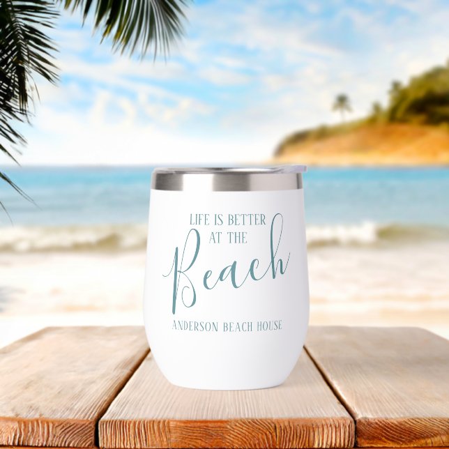 Life Is Better At The Beach  (Beach)