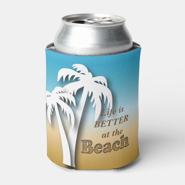 Life is Better at the Beach Can Cooler (Can Front)