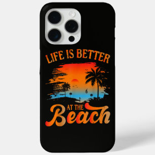 Life is Better at The Beach iPhone 15 Pro Max Case
