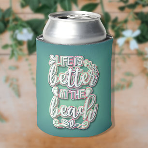 Life is Better at the Beach Colorful Text Can Cooler