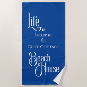 Life Is Better At The Beach Cottage Vacation Beach Towel