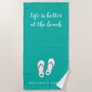 Life is better at the beach cute flip flops custom towel