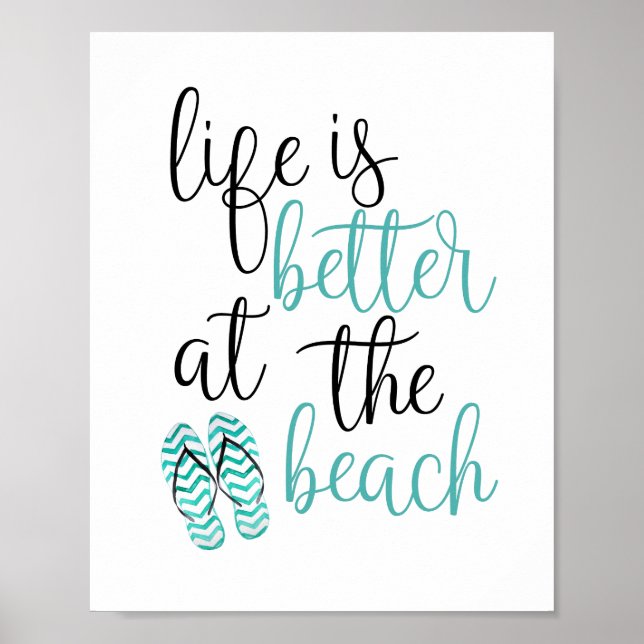 Life Is Better At The Beach Flip Flops Poster (Front)