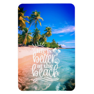 Life is Better at the Beach Magnet