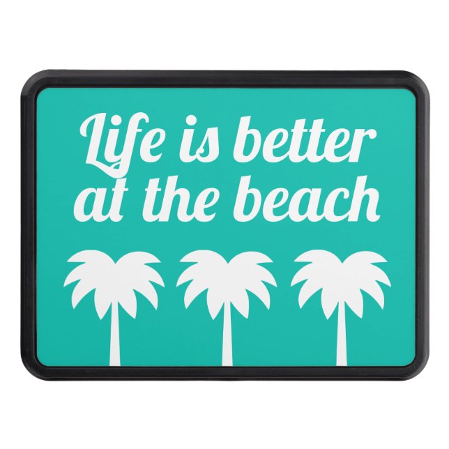 Life is better at the beach palm tree silhouettes trailer hitch cover (Front)