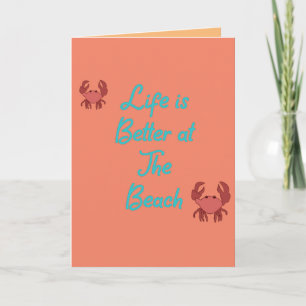 Life is better at the beach Peach colored card