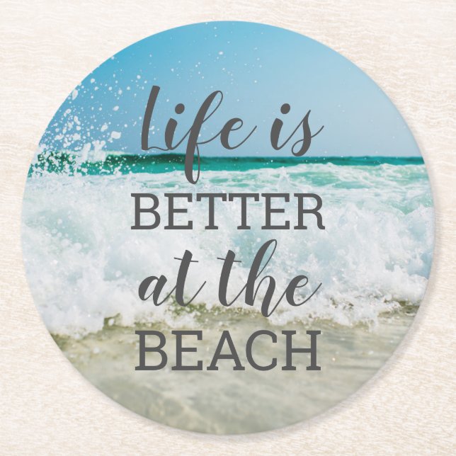 Life Is Better at the Beach Photo Typography Round Paper Coaster (Front)