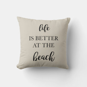 Life is Better at the Beach Pillow