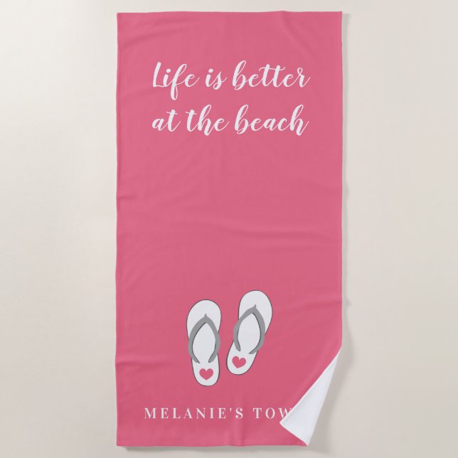 Life is better at the beach pink flip flops custom towel (Front)