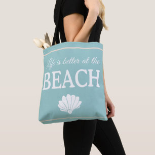 Life Is Better At The Beach Quote Turquoise Shell Tote Bag