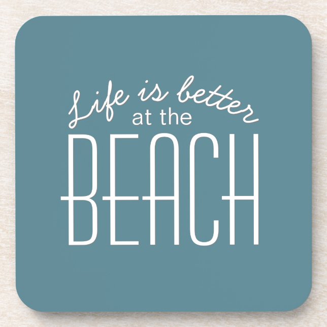 Life is Better at the Beach Quote Typography Coaster (Front)