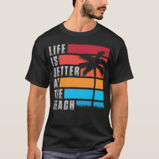 Life Is Better At The Beach Retro Sunset T-Shirt