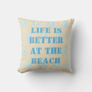Life is Better at the Beach Starfish Throw Pillow