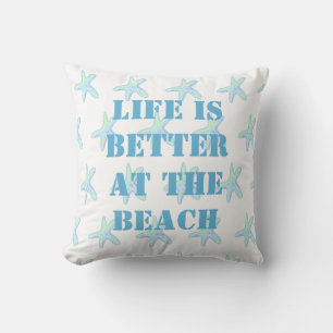 Life is Better at the Beach Starfish Throw Pillow
