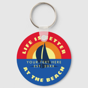 Life is better at the beach summer destination keychain