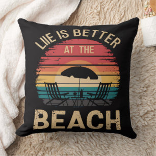 Life Is Better At The Beach Summer Vacation Vibes Throw Pillow