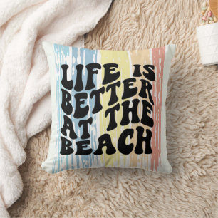 Life Is Better at the Beach Throw Pillow