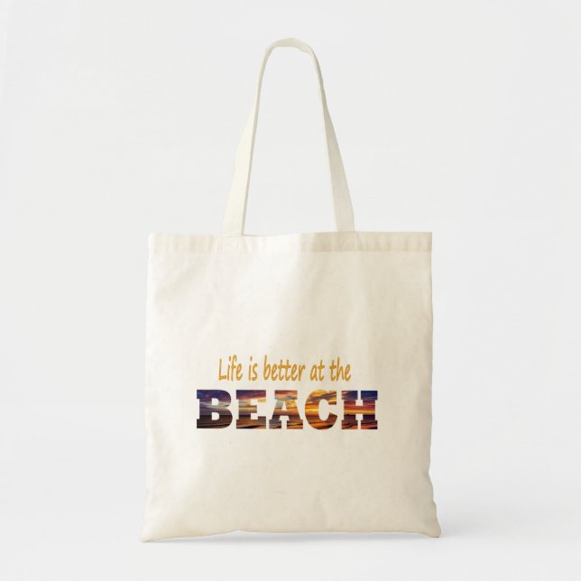 Life is better at the beach tote bag (Front)