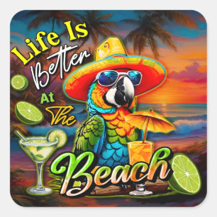 Life Is Better At The Beach Tropical Parrot Square Sticker