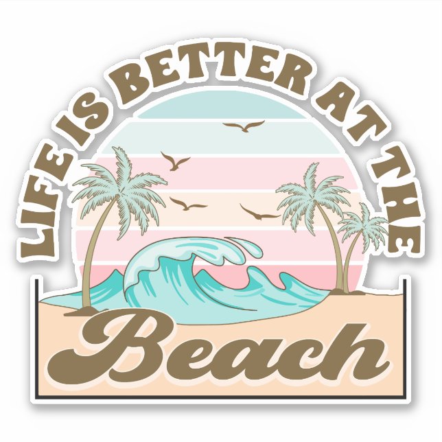 Life is Better At the Beach Tropical Summer (Front)