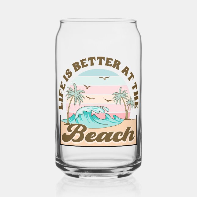 Life is Better at the Beach Tropical Summer  Can Glass (Front)