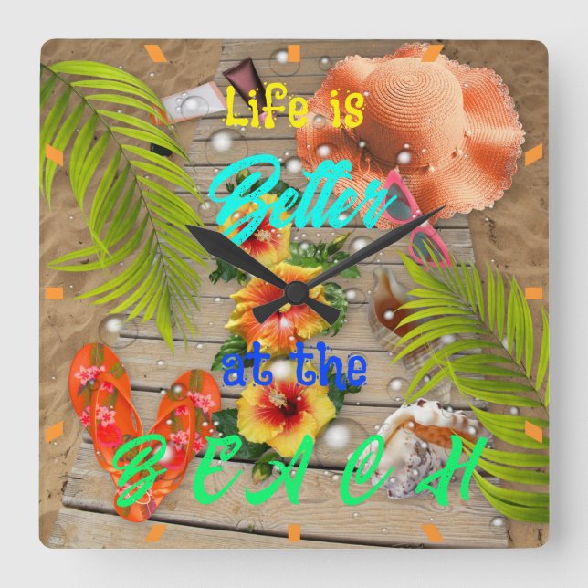 Life is Better at the Beach Tropical Summer Fun Square Wall Clock (Front)