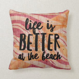 Life is Better at the Beach Tropical  Throw Pillow