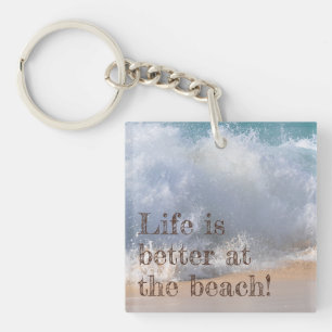 Life Is Better At The Beach Wave Crashing Keychain
