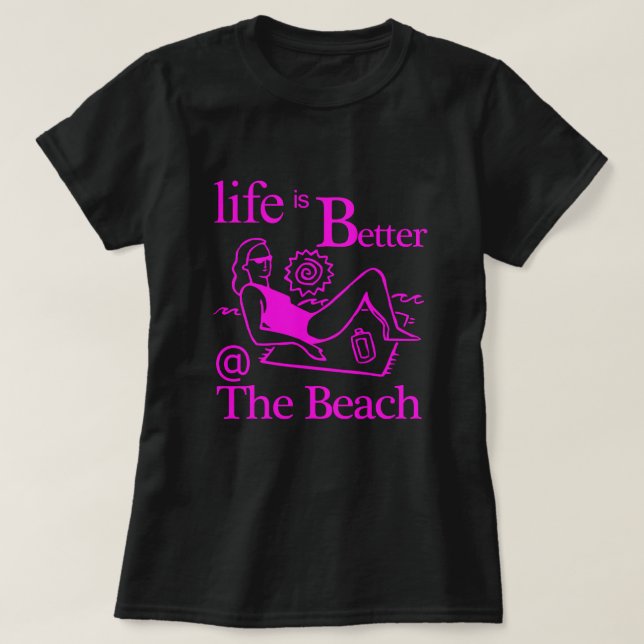 Life is better at the beach Woman on Beach Towel T-Shirt (Design Front)