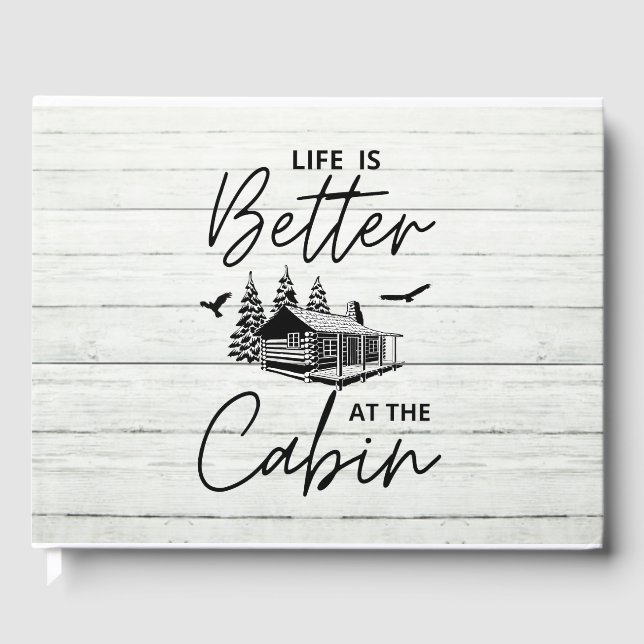 Life Is Better At The Cabin Guest Book (Front)