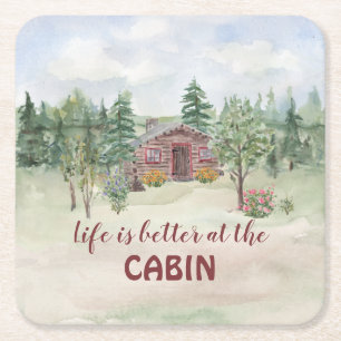 Life is Better at the Cabin Quote Cabin Pine Trees Square Paper Coaster