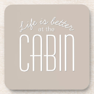 Life is Better at the Cabin Quote Chic Decorative Coaster