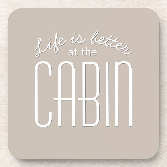 Life is Better at the Cabin Quote Chic Decorative Coaster (Front)