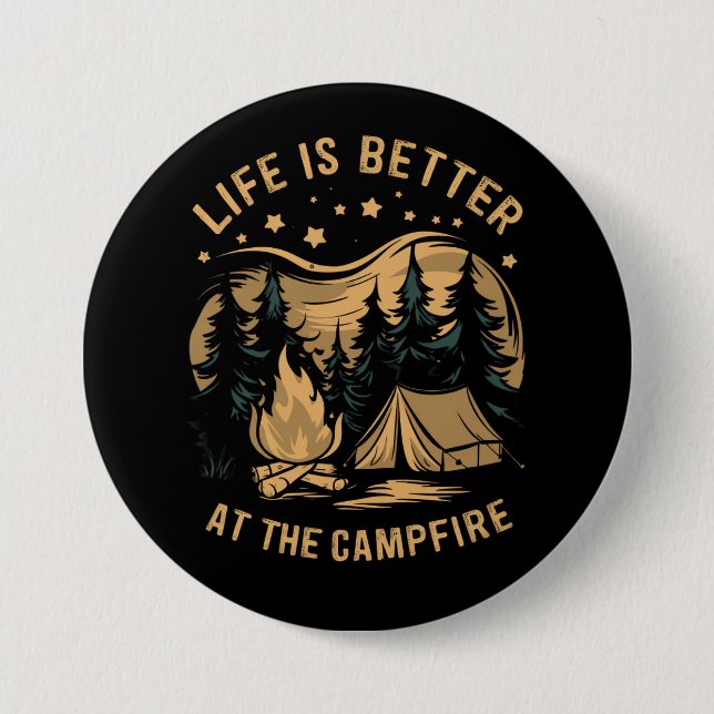 Life Is Better At The Campfire Camper Camp Camping 3 Inch Round Button (Front)