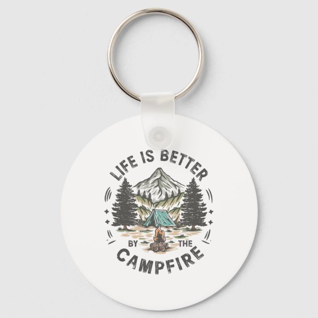 Life Is Better At The Campfire Funny Camp Camping  Keychain (Front)