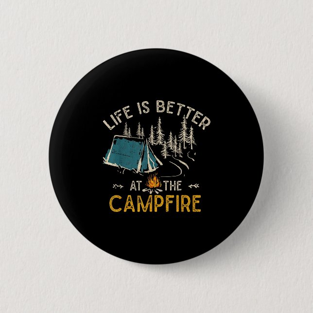 Life Is Better At The Campfire Funny Camper Camp C 2 Inch Round Button (Front)