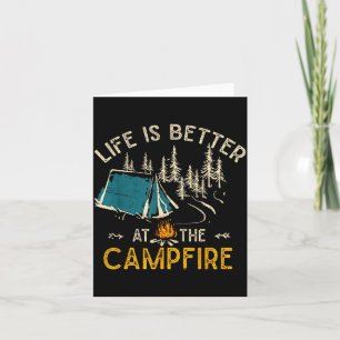 Life Is Better At The Campfire Funny Camper Camp C Card