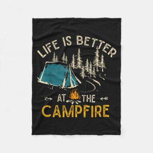 Life Is Better At The Campfire Funny Camper Camp C Fleece Blanket