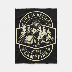 Life Is Better At The Campfire Funny Camper Camp C Fleece Blanket