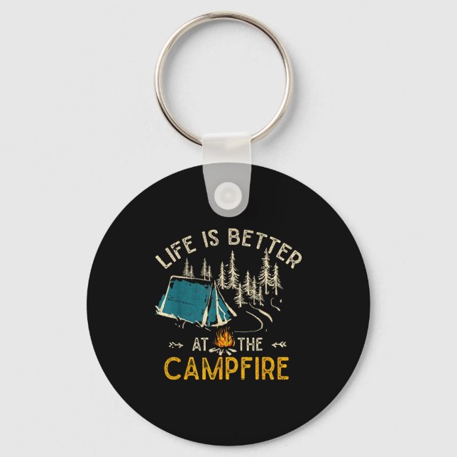 Life Is Better At The Campfire Funny Camper Camp C Keychain (Front)