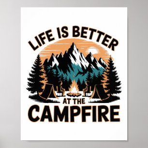 Life Is Better At The Campfire Funny Camper Camp C Poster