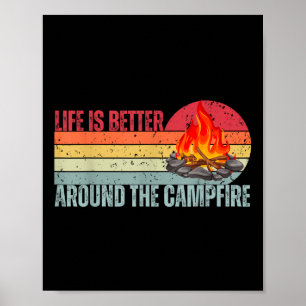 Life Is Better At The Campfire Funny Camper Camp C Poster