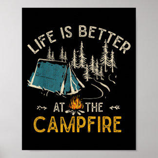 Life Is Better At The Campfire Funny Camper Camp C Poster